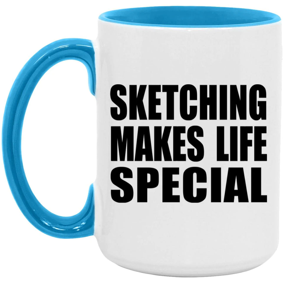 Sketching Makes Life Special - 15oz Accent Mug Blue