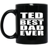Ted Best Dad Ever - 11 Oz Coffee Mug Black