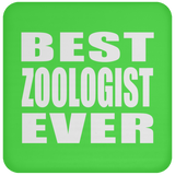 Best Zoologist Ever - Drink Coaster