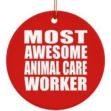 Most Awesome Animal Care Worker - Circle Ornament