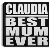 Claudia Best Mum Ever - Canvas Square