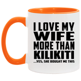 I Love My Wife More Than Kilikiti - 11oz Accent Mug Orange
