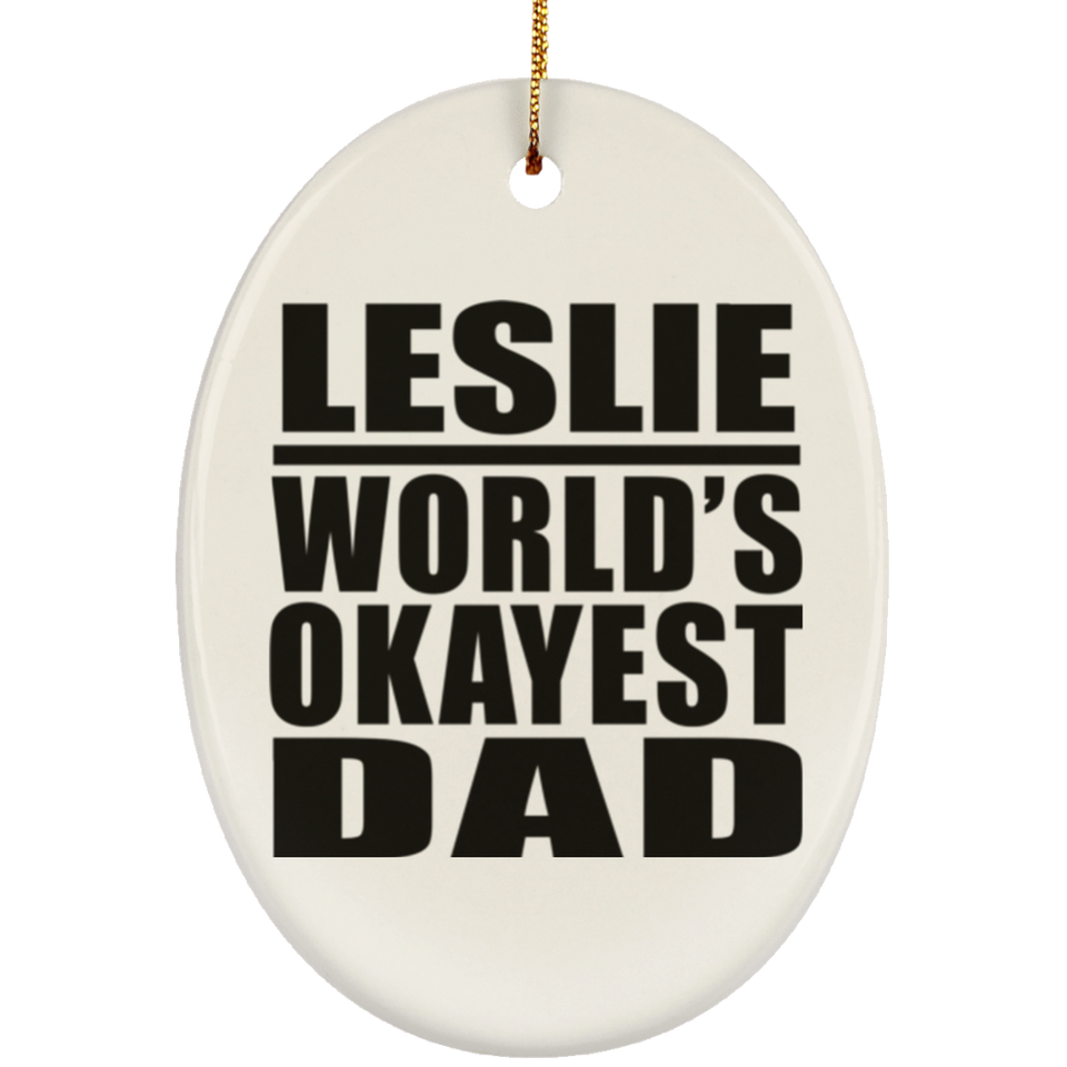 Leslie World's Okayest Dad - Oval Ornament