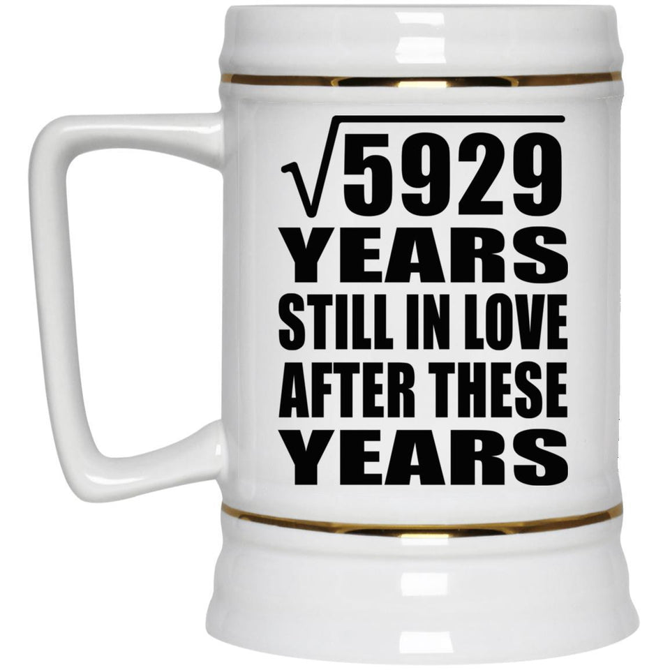 77th Anniversary Square Root of 5929 Years Still In Love - Beer Stein