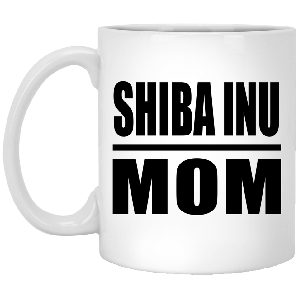 Shiba Inu Mom - 11oz Coffee Mug