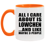 All I Care About Is Lowchen - 11oz Accent Mug Orange
