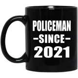 Policeman Since 2021 - 11oz Coffee Mug Black