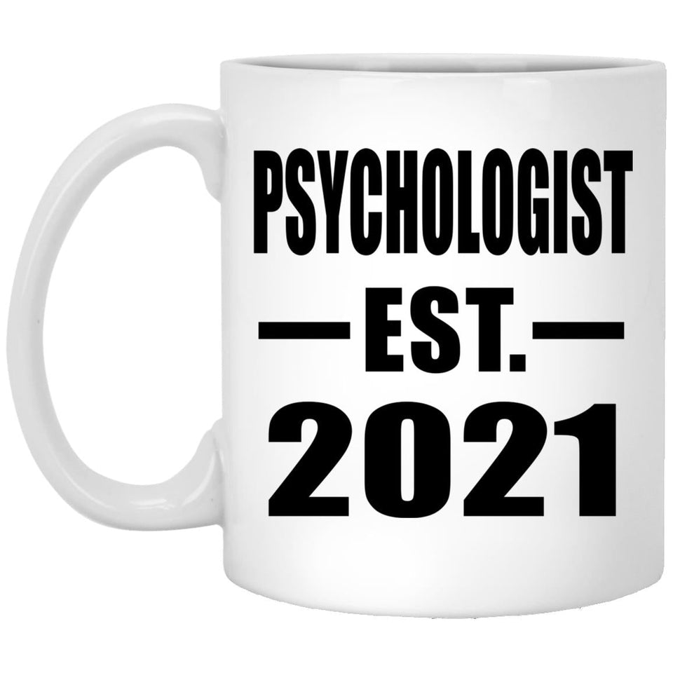 Psychologist Established EST. 2021 - 11oz Coffee Mug