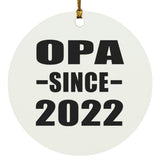 Opa Since 2022 - Circle Ornament