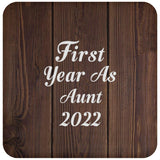 First Year As Aunt 2022 - Drink Coaster D