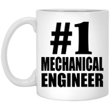 Number One #1 Mechanical Engineer - 11 Oz Coffee Mug