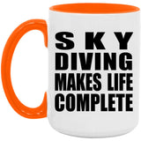 Sky Diving Makes Life Complete - 15oz Accent Mug Orange