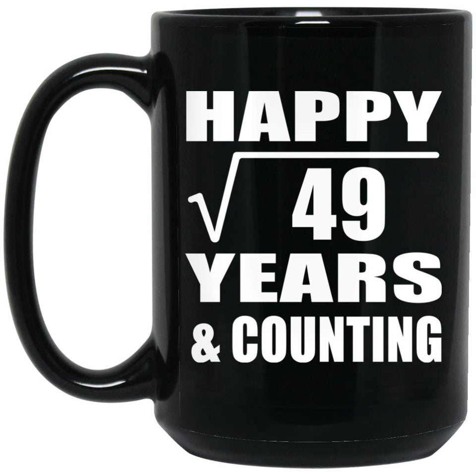 Happy 7th Anniversary Square Root of 49 Years & Counting - 15oz Coffee Mug Black