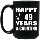 Happy 7th Anniversary Square Root of 49 Years & Counting - 15oz Coffee Mug Black