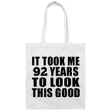 92nd Birthday Took Me 92 Years To Look This Good - Tote Bag White
