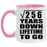 16th Anniversary Square Root of 256 Years Lifetime To Go - 11oz Accent Mug Pink