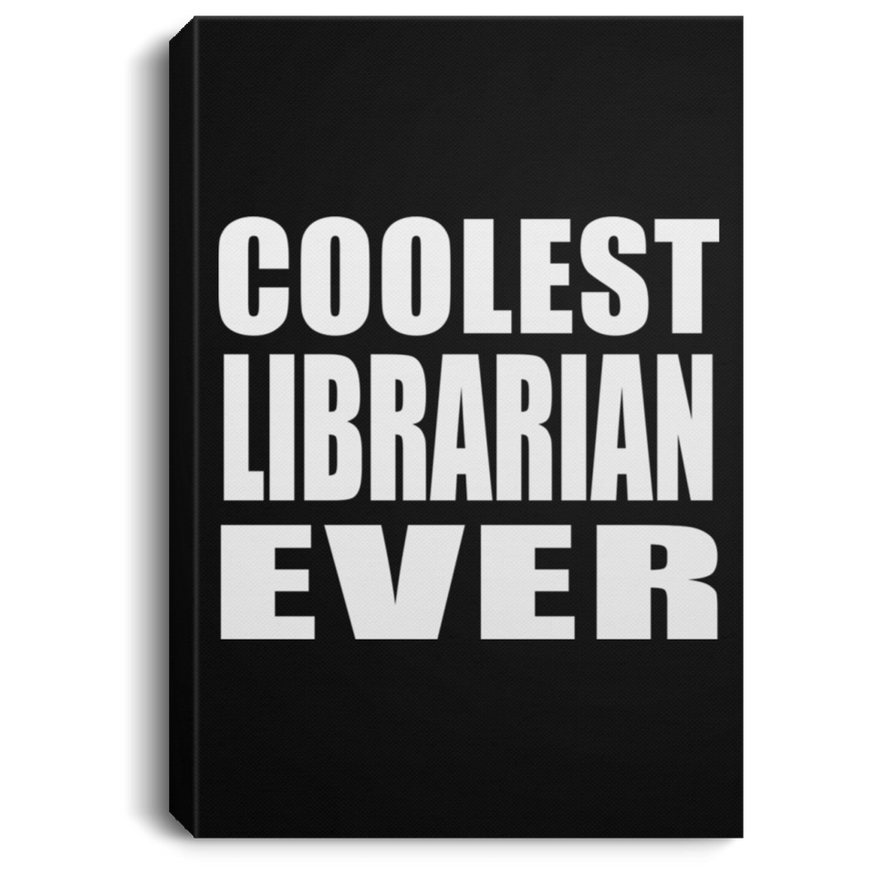 Coolest Librarian Ever - Canvas Portrait