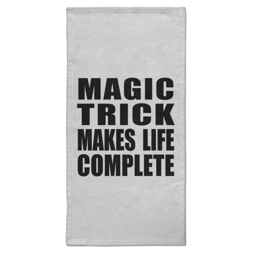 Magic Trick Makes Life Complete - Hand Towel