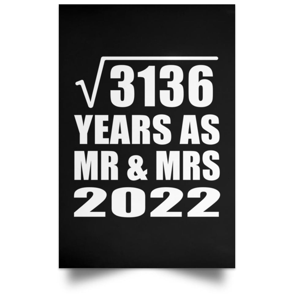 56th Anniversary Square Root of 3136 Years As Mr & Mrs 2022 - Poster Portrait