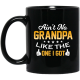 Ain't No Grandpa Like The One I Got - 11 Oz Coffee Mug Black