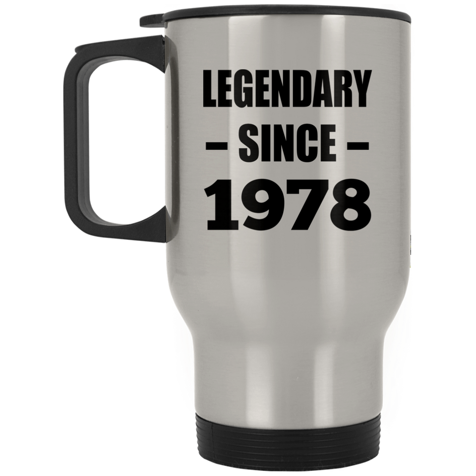 46th Birthday Legendary Since 1978 - Silver Travel Mug