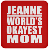 Jeanne World's Okayest Mom - Drink Coaster