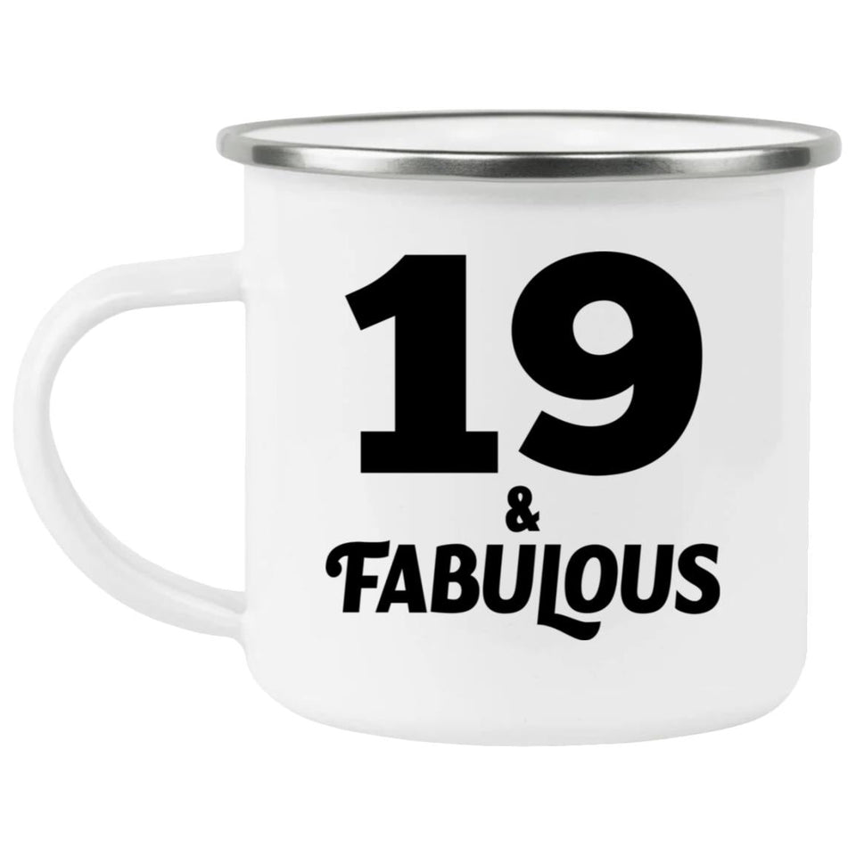19th Birthday 19 & Fabulous - 12oz Camping Mug