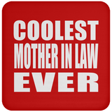 Coolest Mother In Law Ever - Drink Coaster