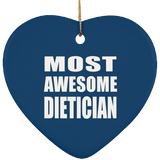 Most Awesome Dietician - Heart Ornament