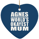 Agnes World's Okayest Mum - Heart Ornament