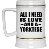 All I Need Is Love And A Yorktese - Beer Stein