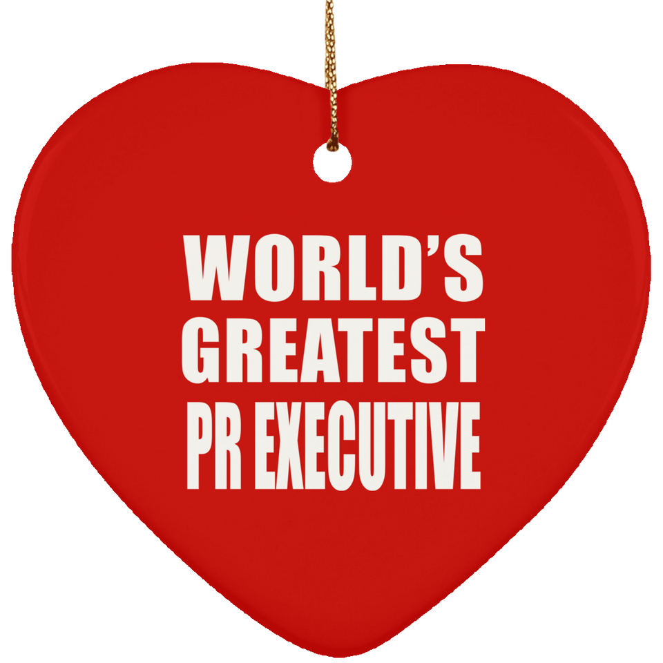 World's Greatest Pr Executive - Heart Ornament