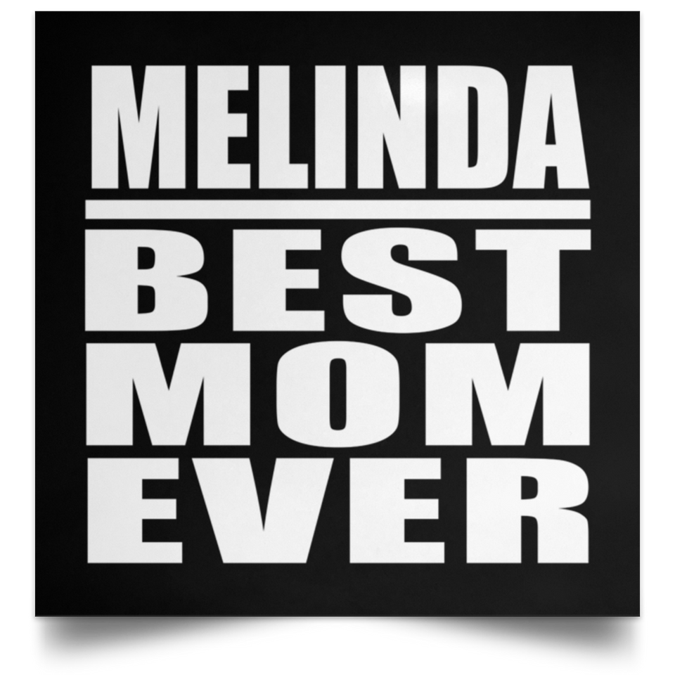 Melinda Best Mom Ever - Poster Square