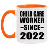 Child Care Worker Since 2022 - 11oz Accent Mug Orange