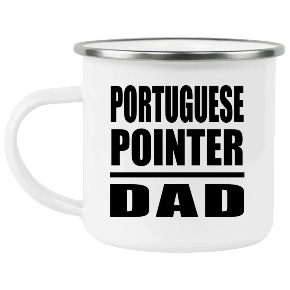 Portuguese Pointer Dad - 12oz Camping Mug
