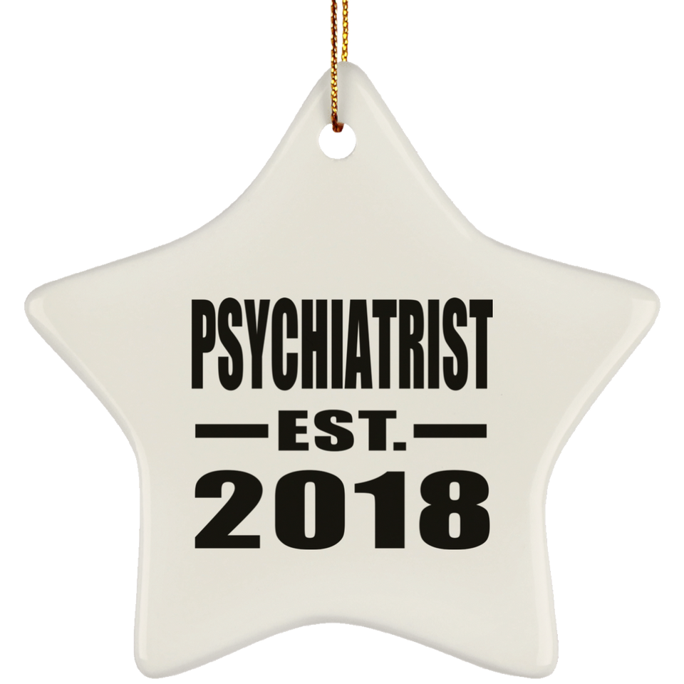 Psychiatrist Established EST. 2018 - Star Ornament