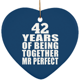 42nd Anniversary 42 Years Of Being Mr Perfect - Heart Ornament