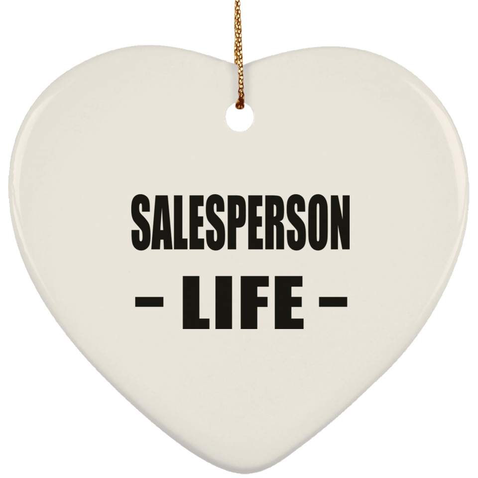 Salesperson Life - Heart Ornament