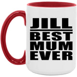 Jill Best Mum Ever - 15oz Accent Mug Red