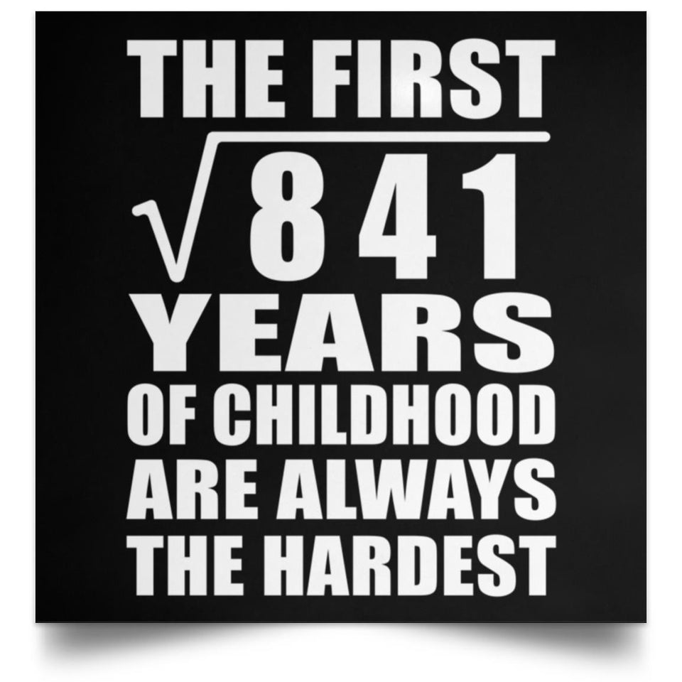 29th Birthday Square Root of 841 Years of Childhood - Poster Square