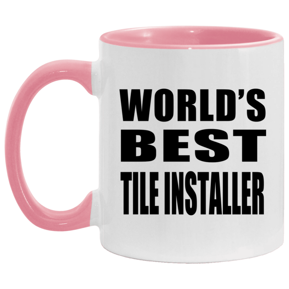 World's Best Tile Installer - 11oz Accent Mug Pink