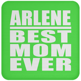 Arlene Best Mom Ever - Drink Coaster