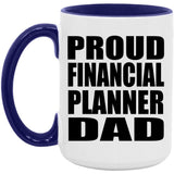 Proud Financial Planner Dad - 15oz Accent Mug Purple