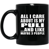 All I Care About Is My Puli - 11 Oz Coffee Mug Black