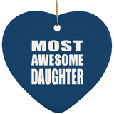 Most Awesome Daughter - Heart Ornament