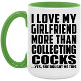 I Love My Girlfriend More Than Collecting Cocks - 15oz Accent Mug Green