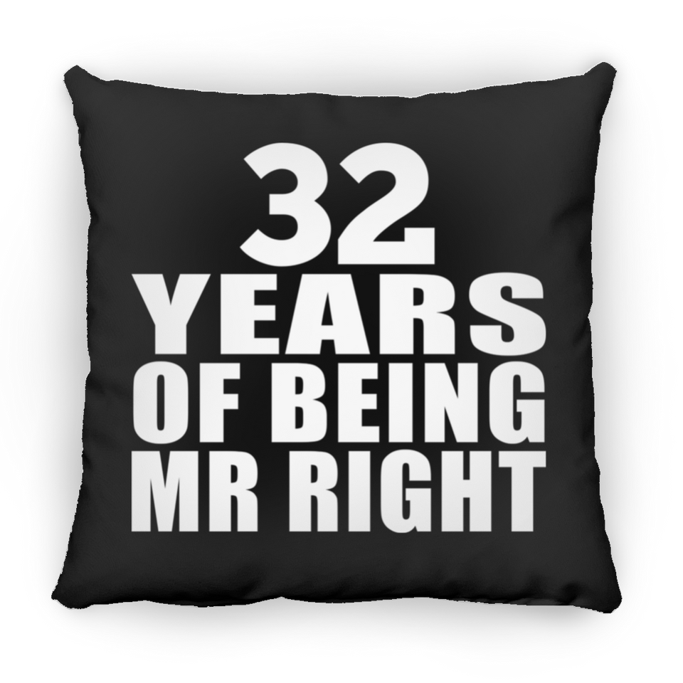 32nd Anniversary 32 Years Of Being Mr Right - Throw Pillow Black
