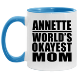 Annette World's Okayest Mom - 11oz Accent Mug Blue