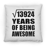 118th Birthday Square Root of 13924 Years of Being Awesome - Throw Pillow