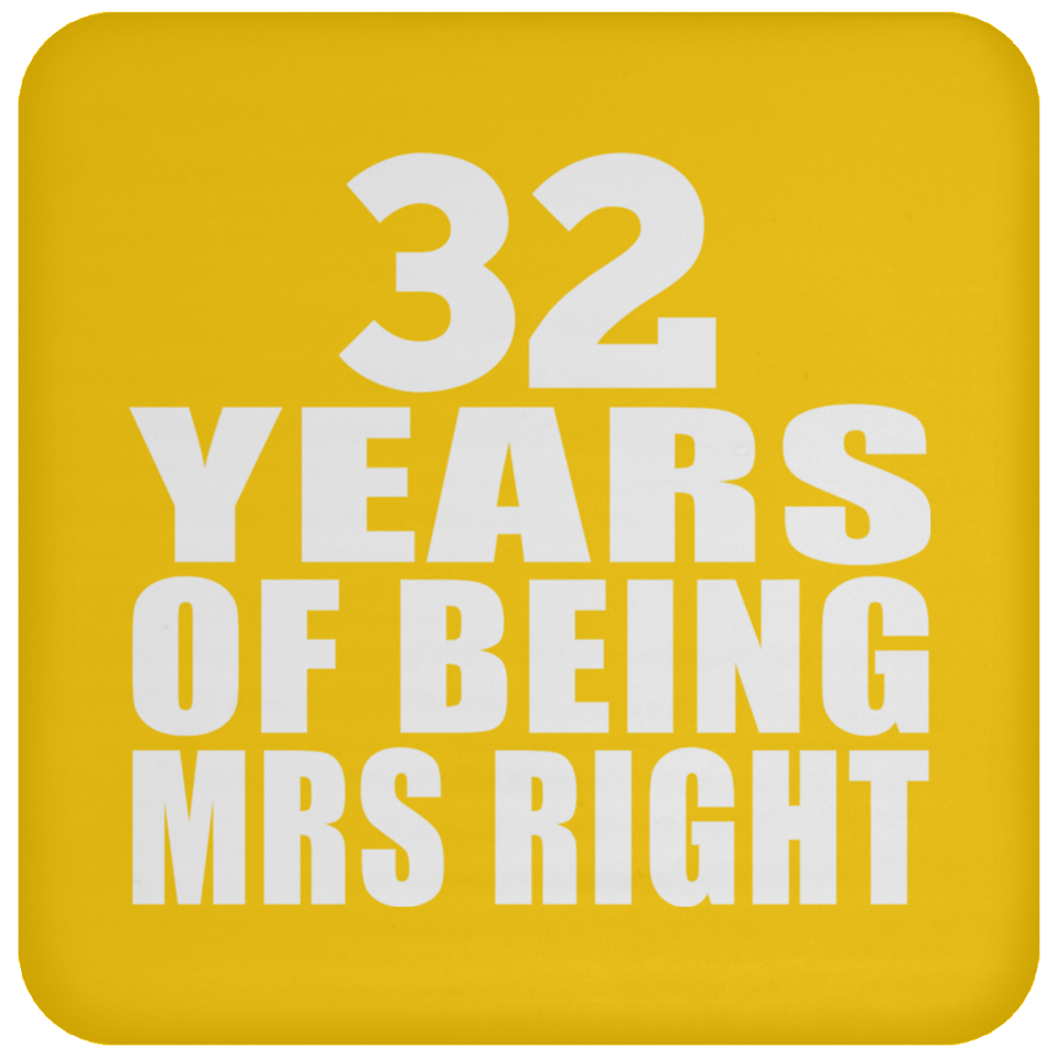 32nd Anniversary 32 Years Of Being Mrs Right - Drink Coaster